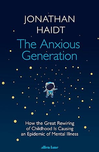 The Anxious Generation: How the Great Rewiring of Childhood Is Causing an Epidemic of Mental Illness, was £25, now £20 at Amazon