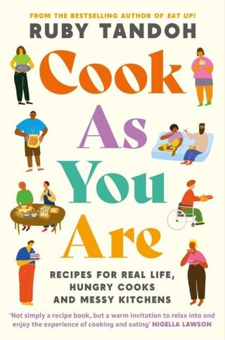 Ruby Tandoh – Cook as You Are