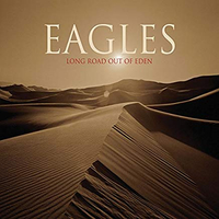 7. Long Road Out Of Eden (Eagles Recording Co, 2007)