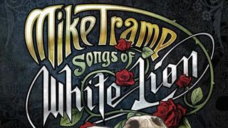 Mike Tramp: Songs Of White Lion cover art