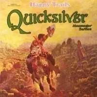 Quicksilver Messenger Service - Happy Trails