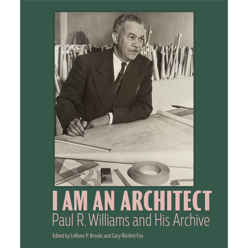 I Am an Architect: Paul R. Williams and His Archive