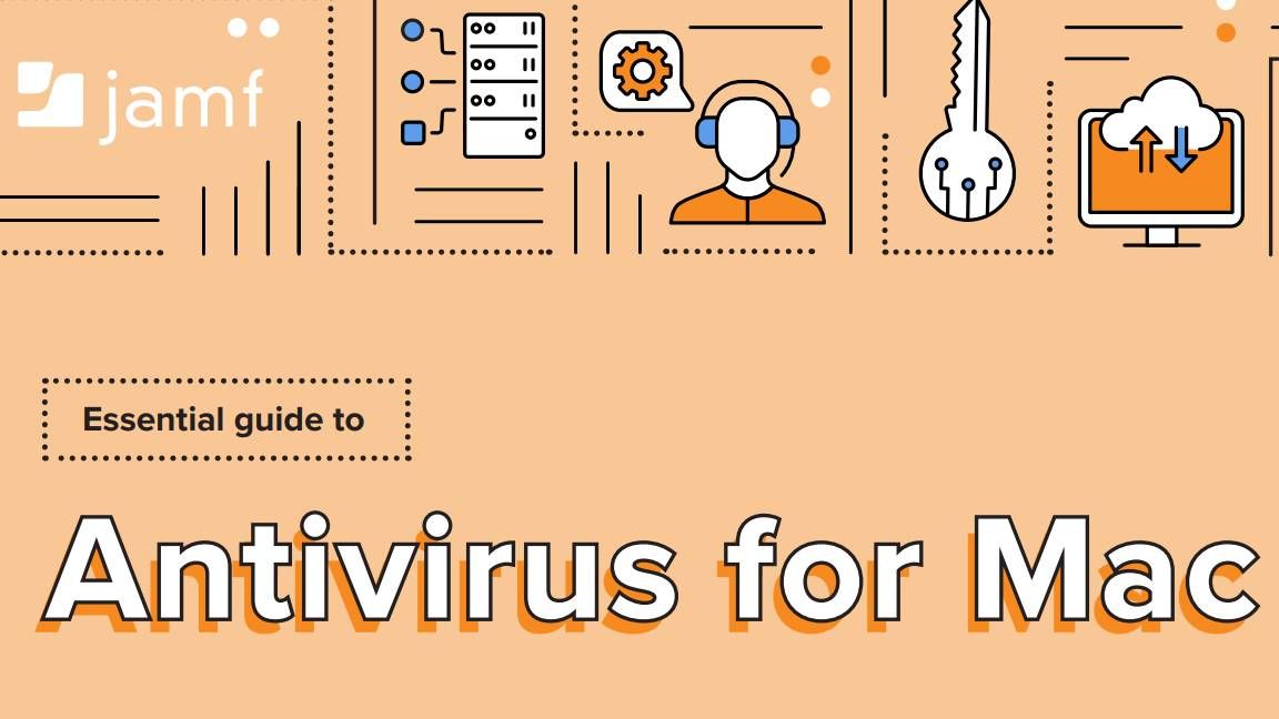 Essential guide to Antivirus for Mac