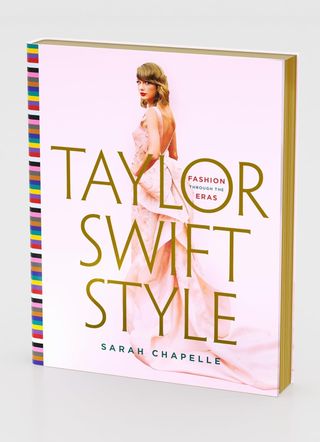 Taylor Swift Style: Fashion Through the Eras book