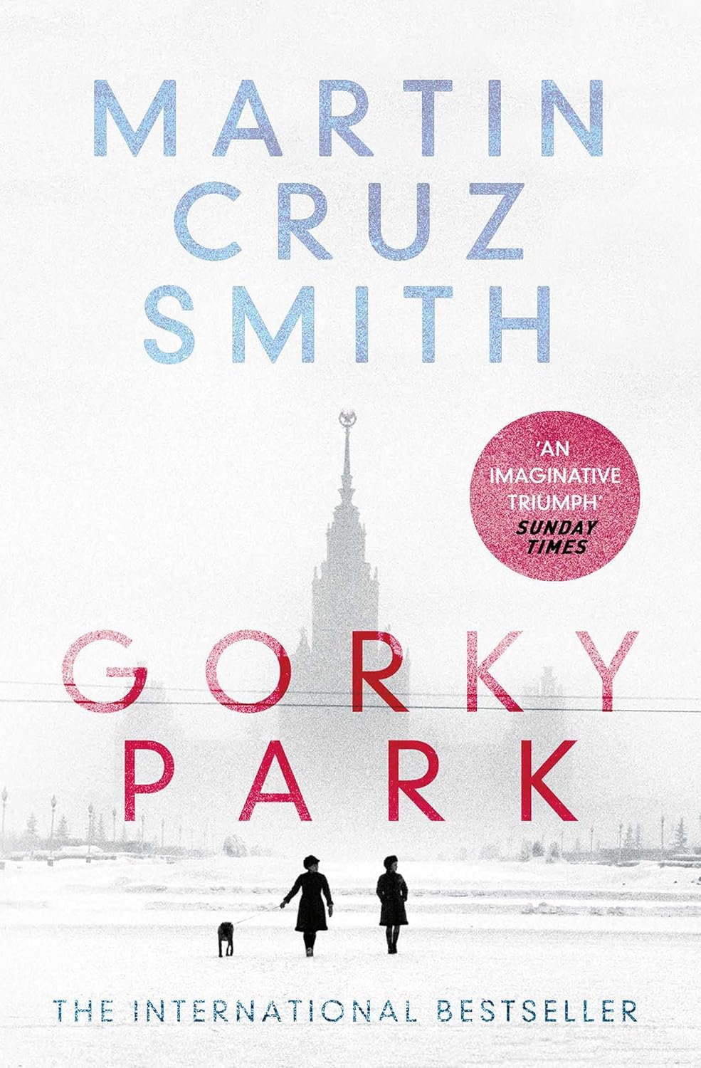 Gorky Park: Martin Cruz Smith: Volume 1 (the Arkady Renko Novels)