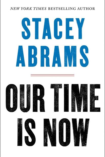 'Our Time Is Now' by Stacey Abrams