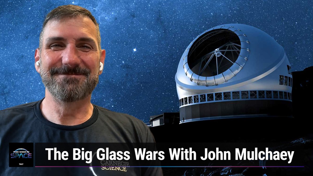This Week In Space podcast: Episode 111 —The Big Glass Wars Space