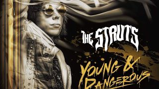 The Struts - Young & Dangerous