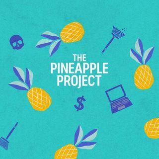 The Pineapple Project podcast album art