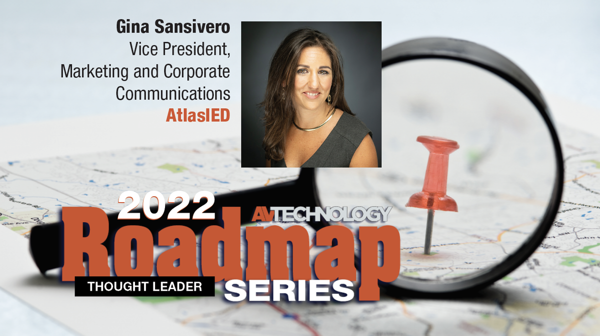 Gina Sansivero Vice President, Marketing and Corporate Communications AtlasIED