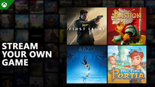 Xbox Stream Your Own Game promotional graphic featuring 007 First Light, Bastion, ABZU, and My Time at Portia alongside Xbox cloud streaming branding.
