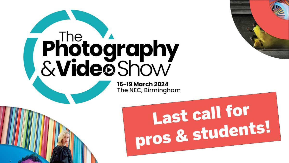 Last chance tickets for The Photography &amp; Video Show 2024