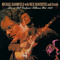 Michael Bloomfield with Nick Gravenites: Live At Bill Graham’s Fillmore West (Columbia, 1969)