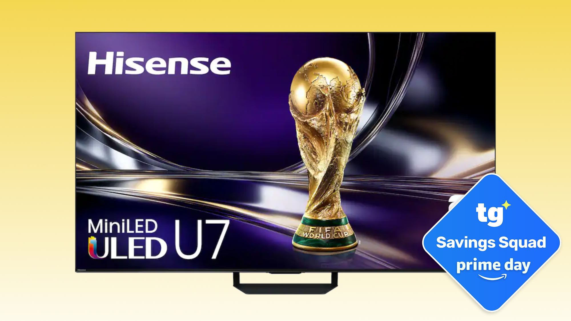 The Hisense U7SF alongside a super-imposed badge that reads: "TG Savings Squad Prime Day"