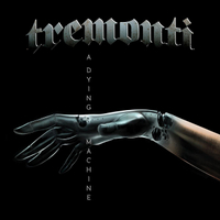 Tremonti: A Dying Machine