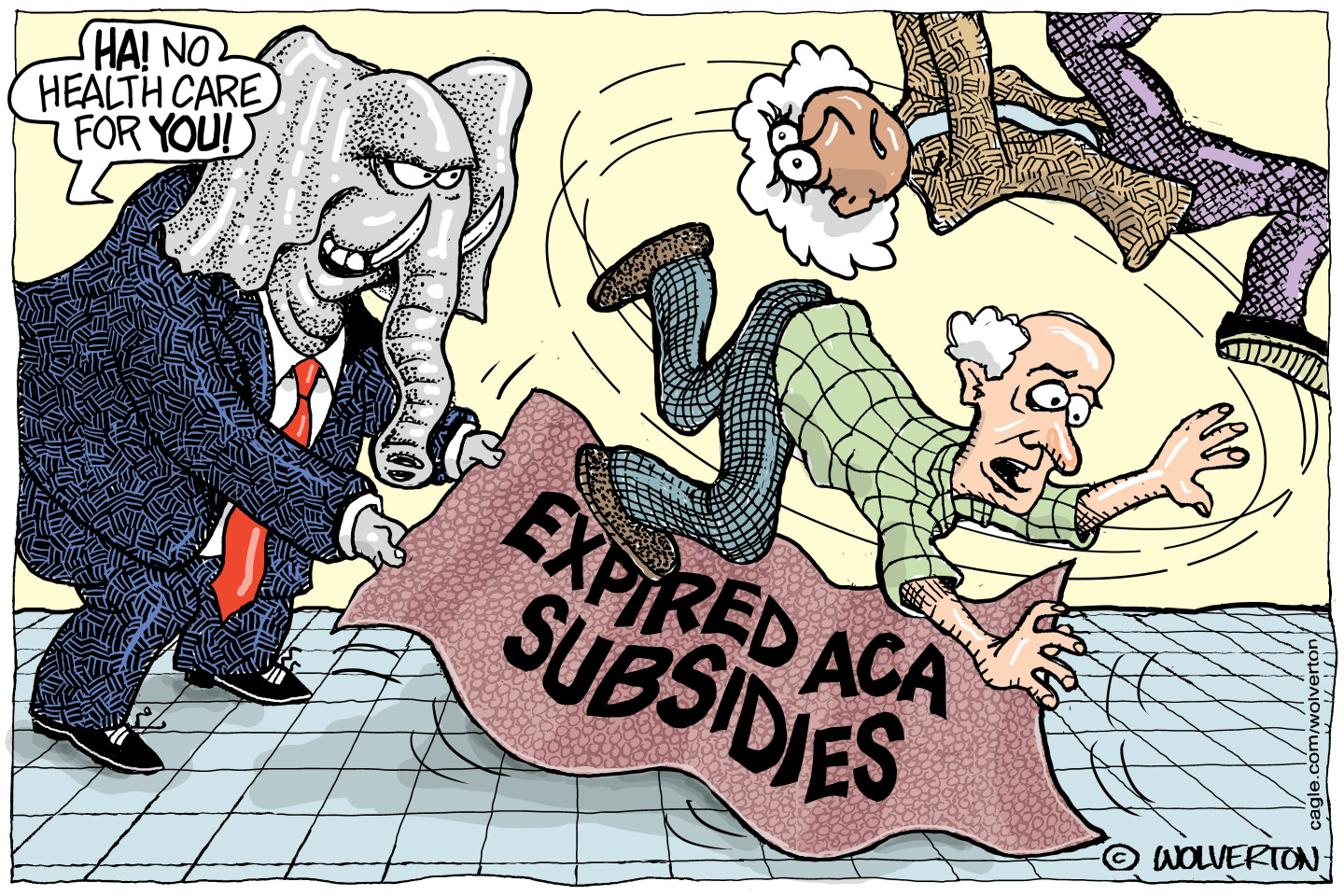 An elephant in a suit says &amp;ldquo;Ha! No health care for you!&amp;rdquo; as he pulls the rug out from under a male and female senior citizen, who go flying into the air. The rug reads, &amp;ldquo;Expired ACA subsidies.&amp;rdquo;