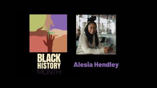 Alesia Hendley, Black History Month 2021