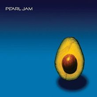 7. Pearl Jam - Pearl Jam (J Records, 2006)