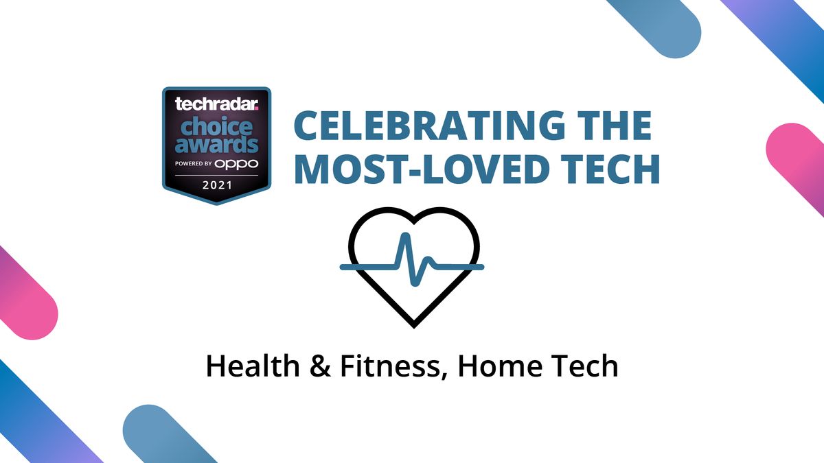 TechRadar Choice Awards 2021 voting open: Home Tech, Health and Fitness