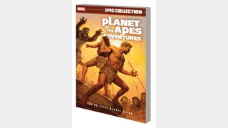 PLANET OF THE APES ADVENTURES EPIC COLLECTION: THE ORIGINAL MARVEL YEARS TPB