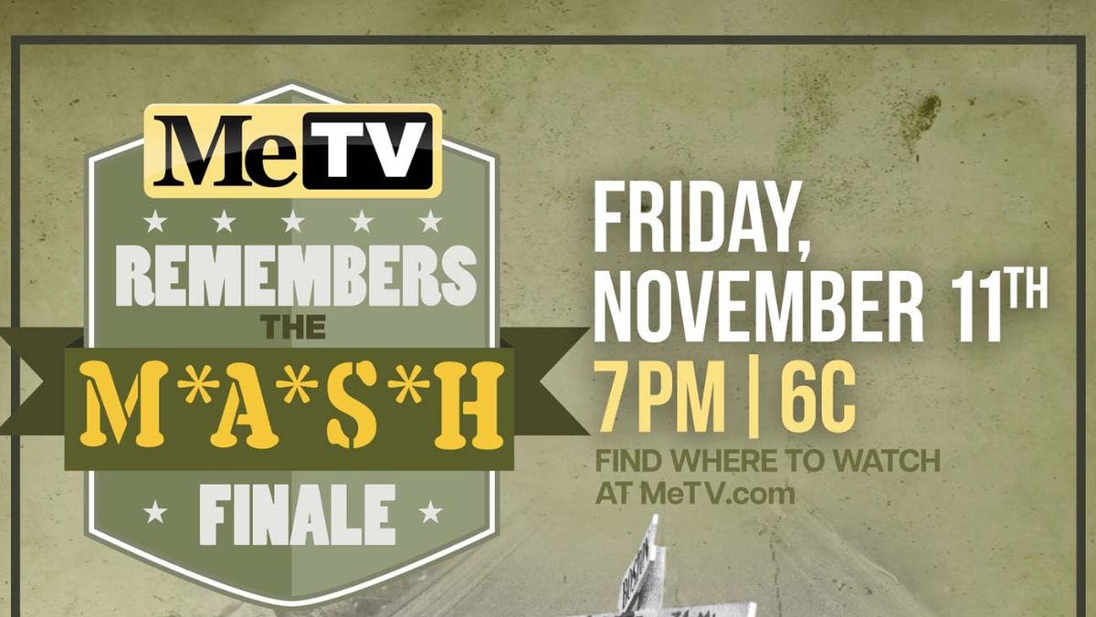 MeTV Airs ‘M*A*S*H’ Finale on Veterans Day Next TV