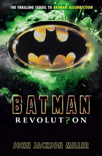 Jump back into the Burton-Verse continuity with Batman: Revolution, the second half of John Jackson Miller's duology that began with Batman: Resurrection.