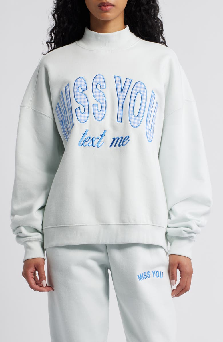Miss You Appliqu&amp;eacute; Mock Neck Graphic Sweatshirt