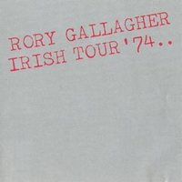 Rory Gallagher - Irish Tour '74