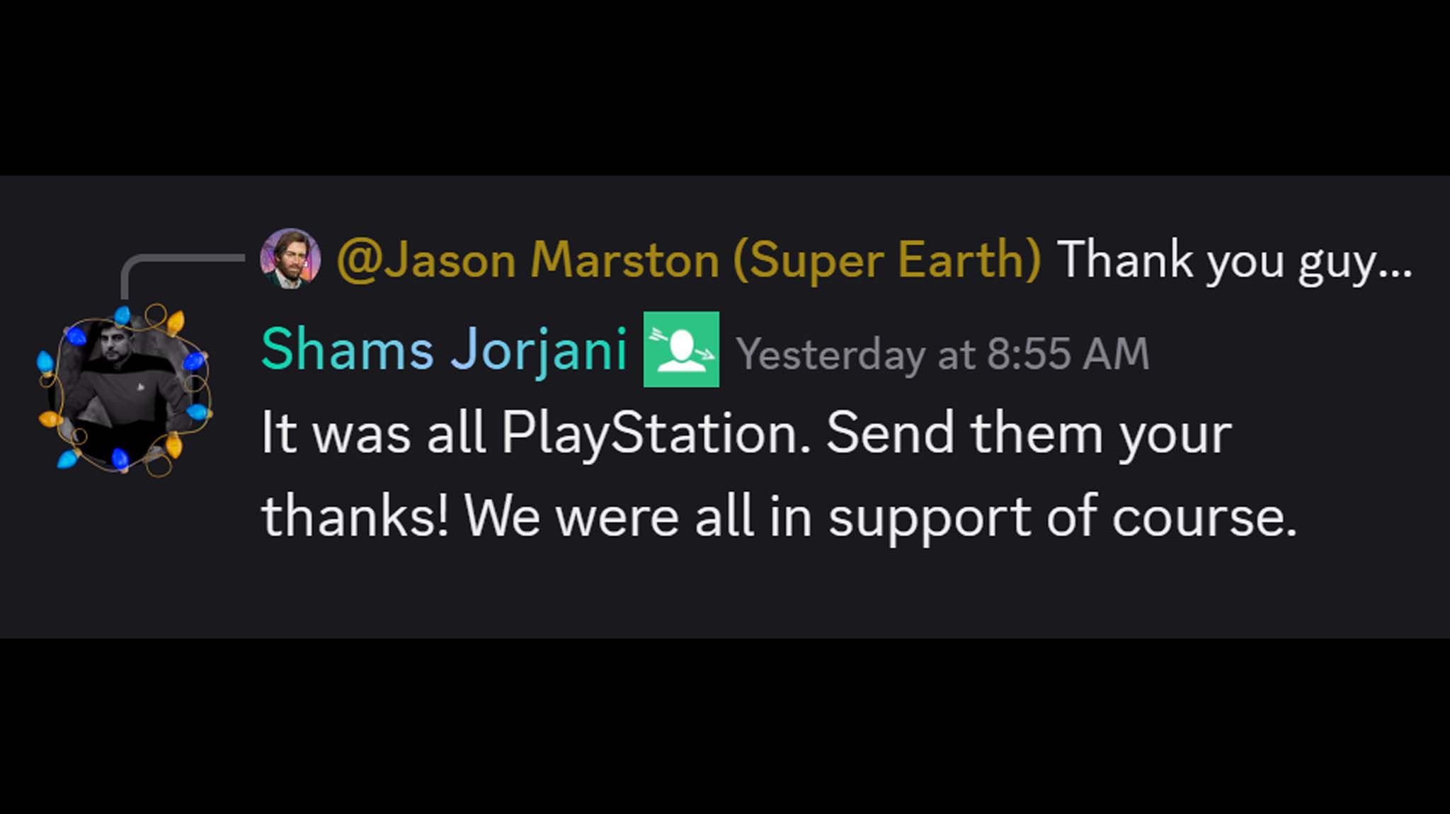 A screenshot of a Discord chat posted by Shams Jorjani that reads, "It was all PlayStation. Send them your thanks! We were all in support of course."