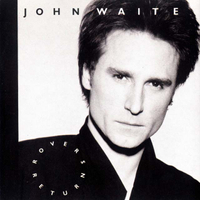 John Waite - Rover’s Return (EMI, 1987)