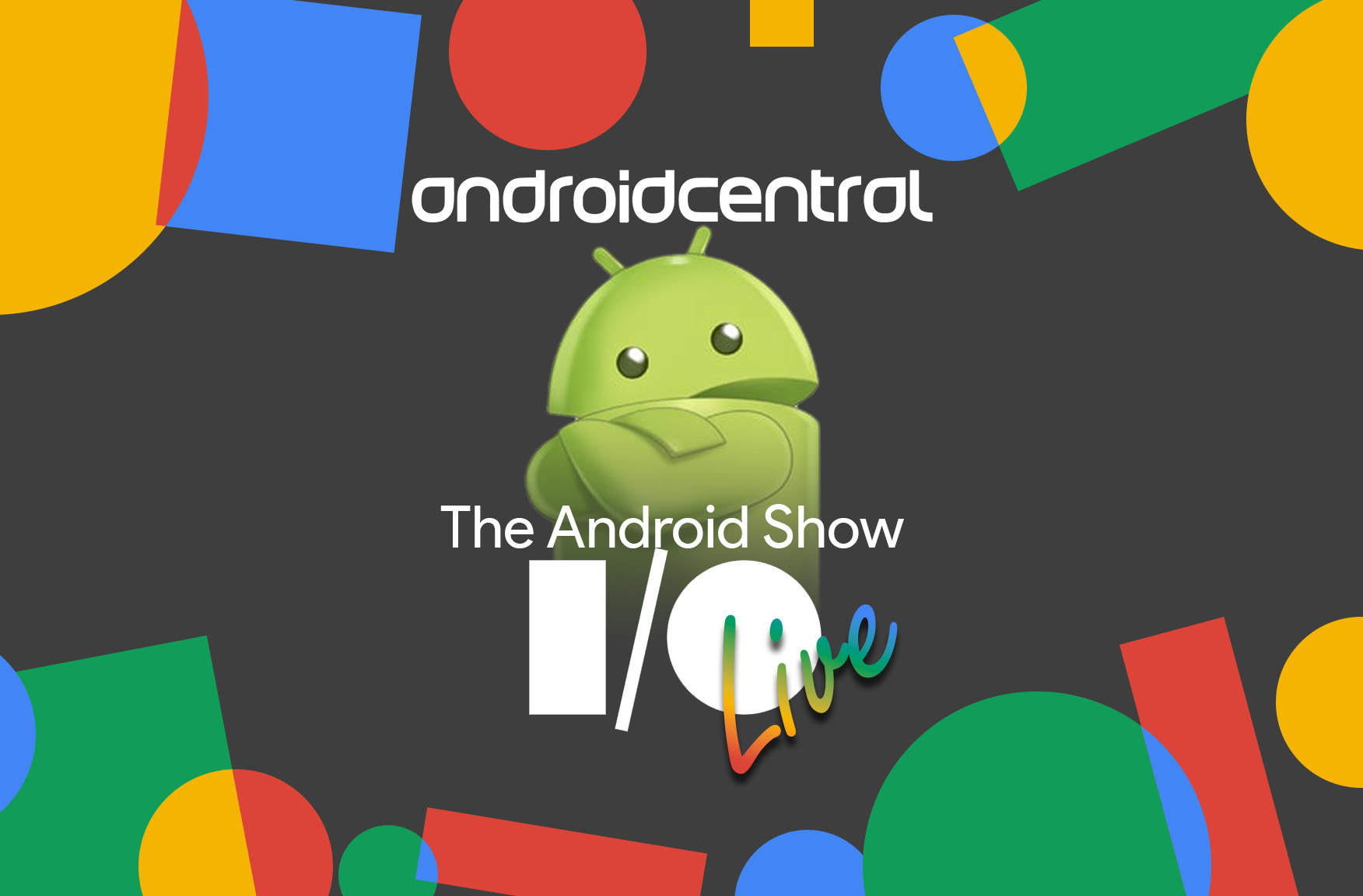 The Android Show IO 2025 Android Central Live header with Lloyd and the Google I/O logo