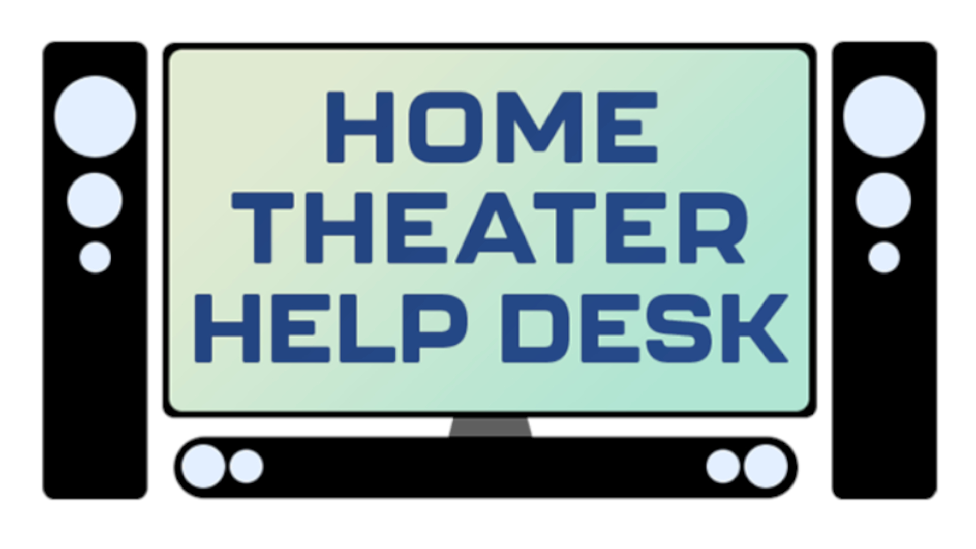 Home Theater Help Desk
