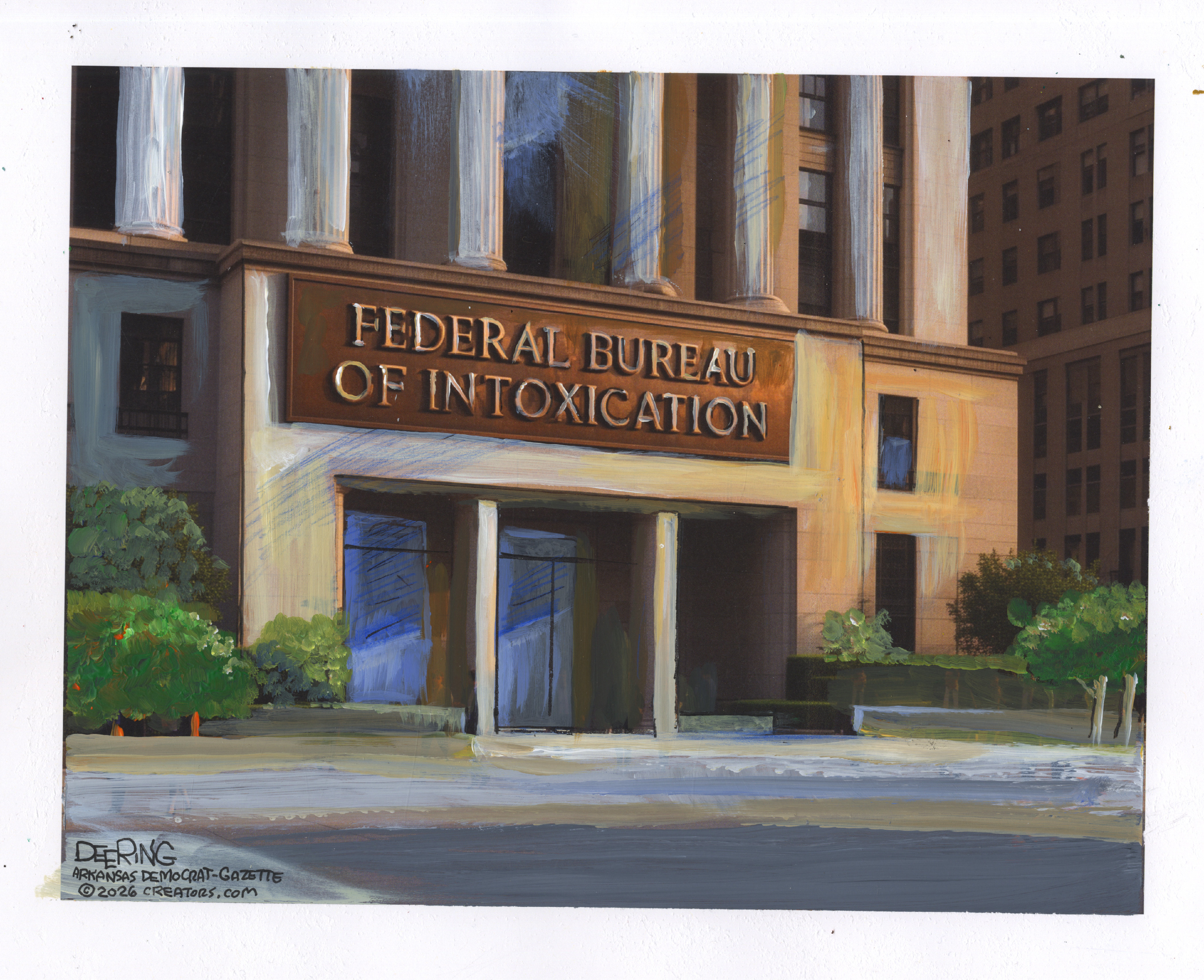 This cartoon depicts the outside of the FBI building. The official-looking sign above the front door reads, &amp;ldquo;Federal Bureau of Intoxication.&amp;rdquo;