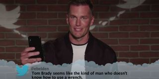 Tom Brady reading a Mean Tweet.