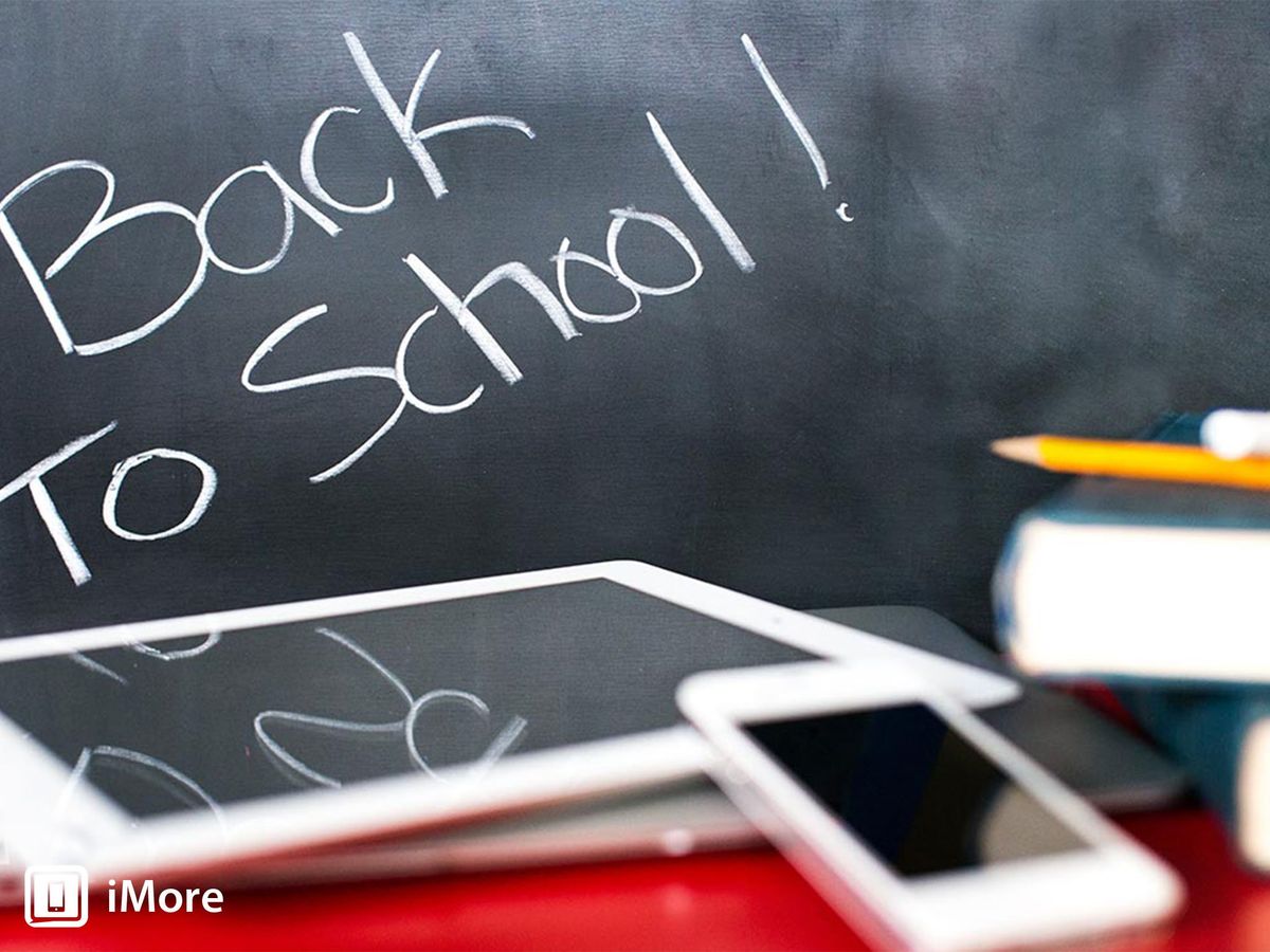 Best iPhone, iPad, and Mac gear and apps for back to school! | iMore