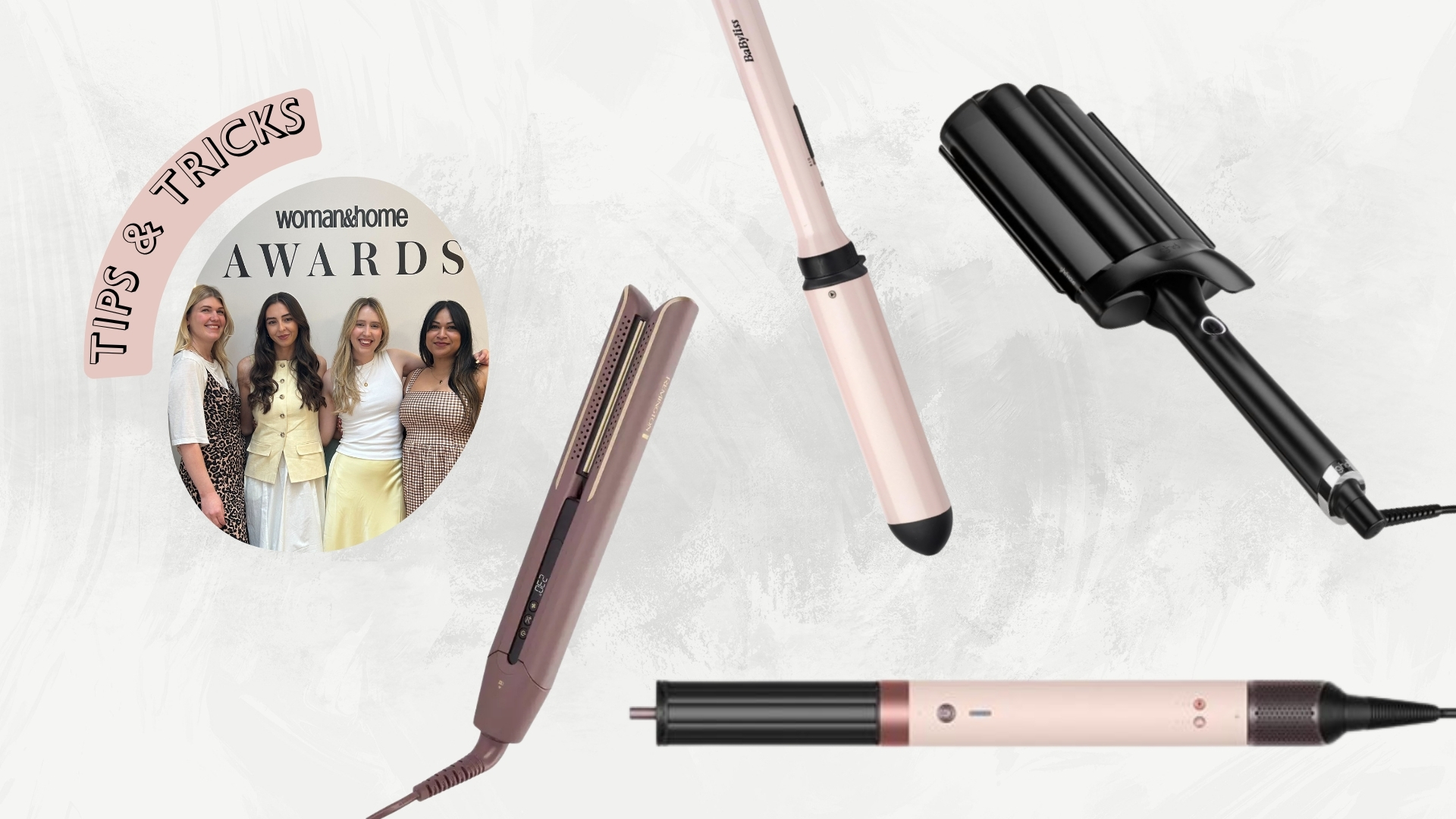 A picture of woman&amp;home's Digital Beauty team alongside four product images of the Remington AIRvive Slim Straightener, The Babyliss trio curler, the Dyson Airwrap and ghd Waver/ on a grey and white background with the words "tips &amp; tricks"