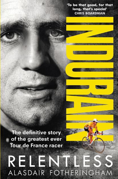 'Indurain', by Alasdair Fotheringham is out now