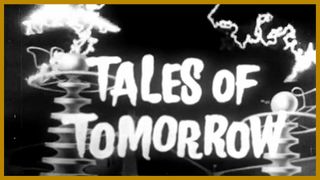 A TV show title card for "Tales of Tomorrow"