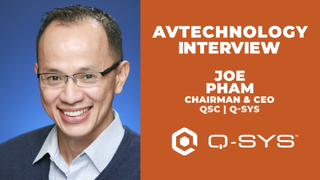 QSC | Q-SYS Chairman and CEO, Joe Pham