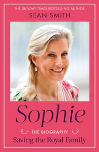 Sophie: Saving the Royal Family by Sean Smith - &pound;16.21 (was &pound;25) from Amazon