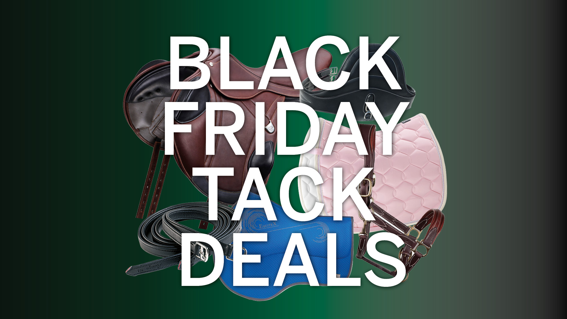 Black Friday tack deals