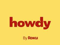 Logo for Roku new SVOD service Howdy with red type on a yellow background. 