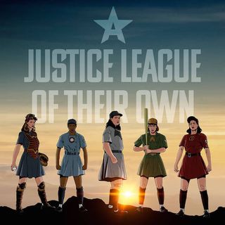 Justice League A League of Their Own mashup poster