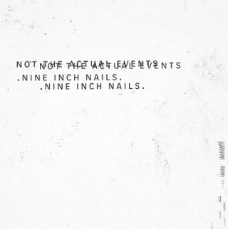 Nine Inch Nails Not the Actual Events EP art