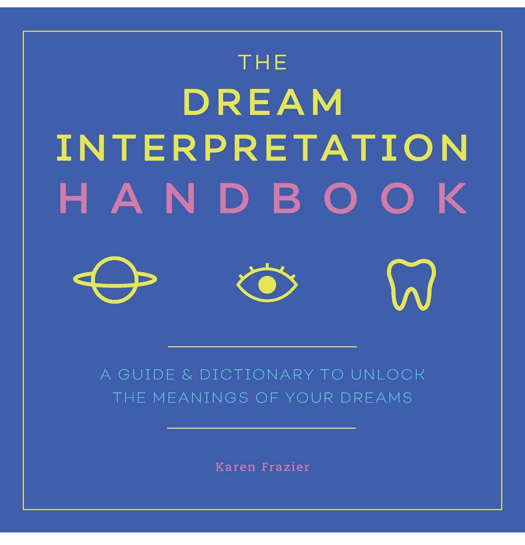 A dream meanings explained handbook.