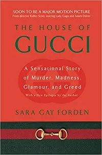 "The House Of Gucci: A Sensational Story of Murder, Madness, Glamour, and Greed," by Sara Gay Forden, $15.49 (£9.05) | Amazon
