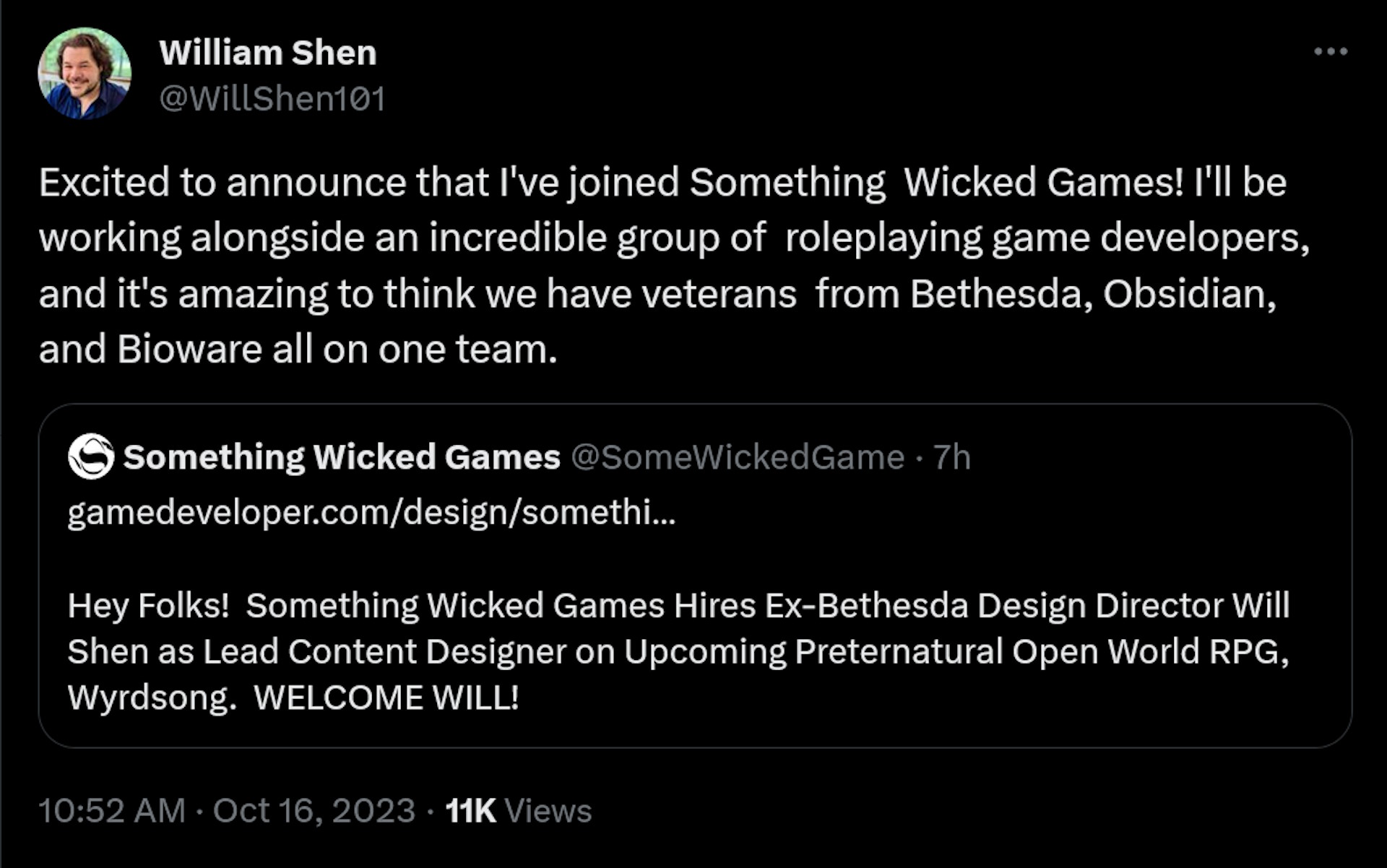 Excited to announce that I've joined Something  Wicked Games! I'll be working alongside an incredible group of  roleplaying game developers, and it's amazing to think we have veterans  from Bethesda, Obsidian, and Bioware all on one team.