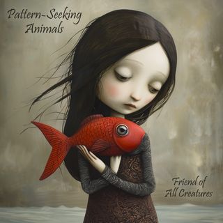 Pattern-Seeking Animals