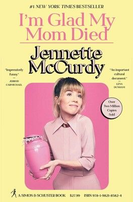 i'm glad my mom died jennette mccurdy book cover