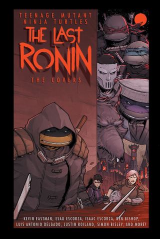 Teenage Mutant Ninja Turtles: The Last Ronin—The Covers cover